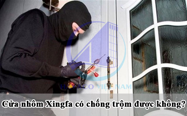 cửa nhôm Xingfa có chống trộm được không?