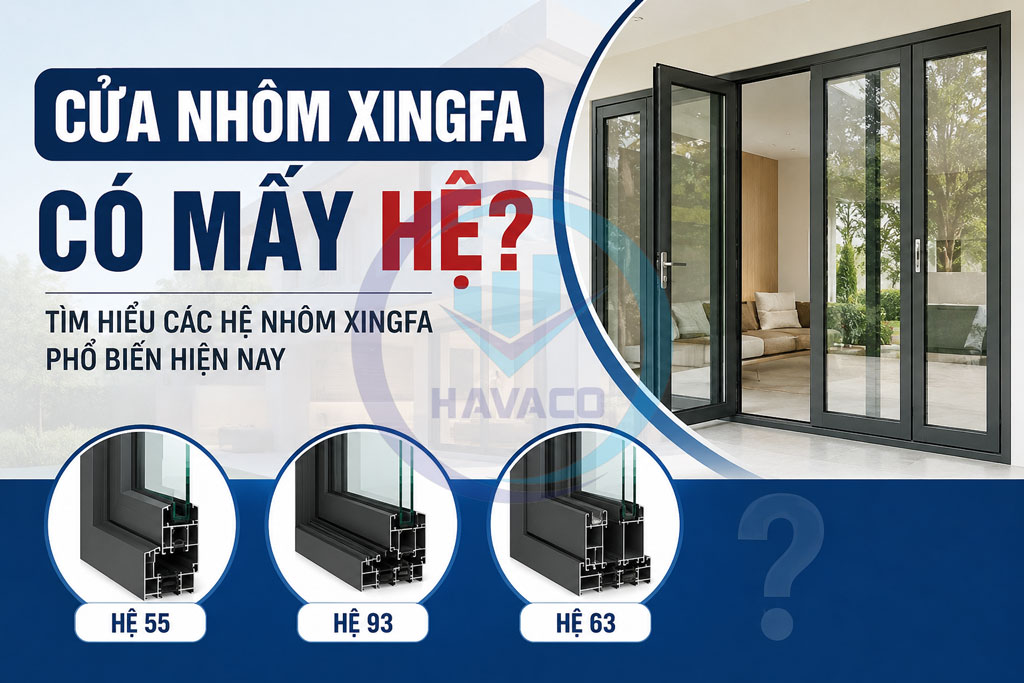 cửa nhôm xingfa có mấy hệ?